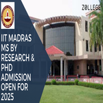 IIT Madras MS By Research And PhD Admission Open For 2025